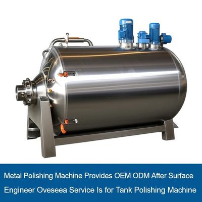 Metal Polishing Machine Provides OEM ODM After Surface Provided Engineer Oversea Service Is for Tank Polishing Machine